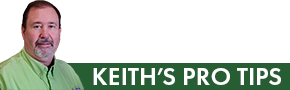 Keith's Pro Tips
